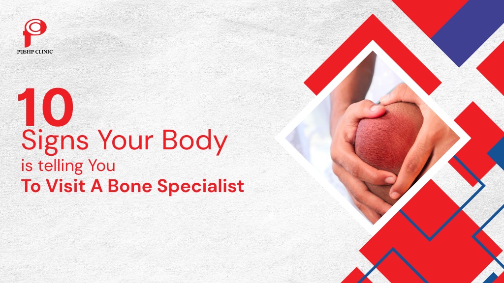 10 Signs Your Body Is Telling You To Visit A Bone Specialist