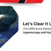 Difference Between Laparoscopy vs Hysteroscopy